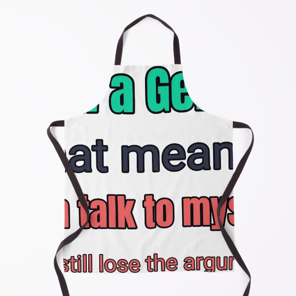 Item preview, I Am A Gemini That Means I Can Talk To Myself And Still Lose The Argument designed and sold by TheIconSmith.