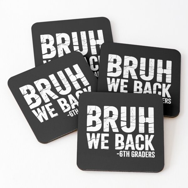 Item preview, Bruh We Back 6th Graders Sixth Grade Back To School designed and sold by Sunset4Bones.