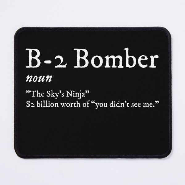 Item preview, B-2 Bomber $2 Billion Worth of “You Didn’t See Me." designed and sold by JayCreator.