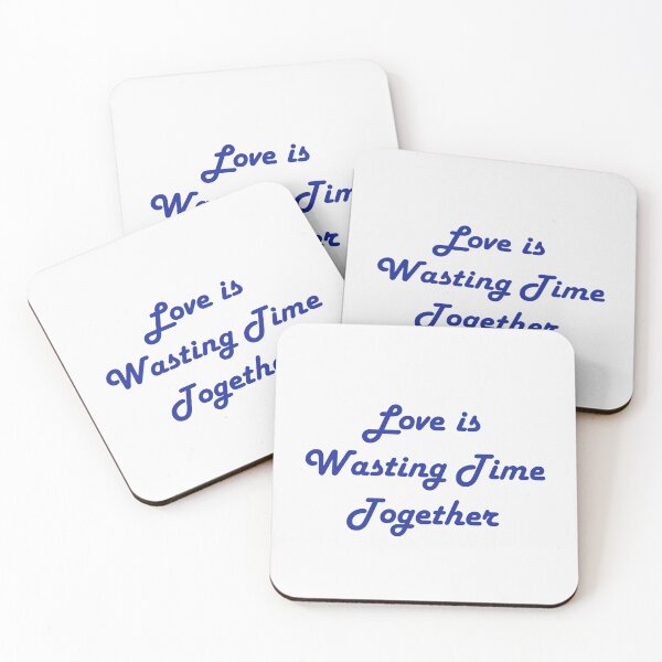 Item preview, Love is Wasting Time Together designed and sold by askoh.