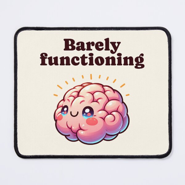 Item preview, Barely functioning brain Morcaworks designed and sold by Morcawork.