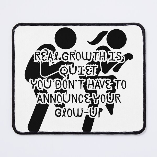 Item preview, Real growth is quiet You don’t have to announce your glow-up designed and sold by CHAYOST.