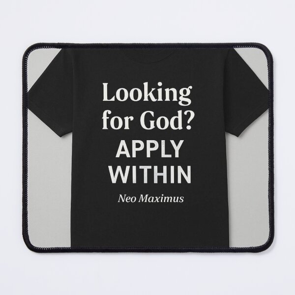 Item preview, looking for god apply within designed and sold by neomaximus.