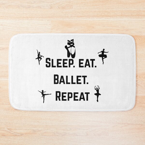 Item preview, Sleep eat ballet repeat - ballet poses designed and sold by razaldo.