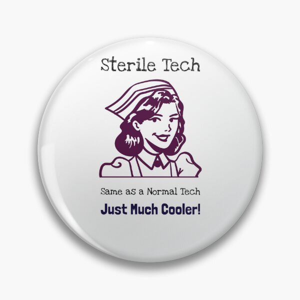 Item preview, Sterile Tech – Same as a Normal Tech, Just Much Cooler! designed and sold by InkwildStudio.