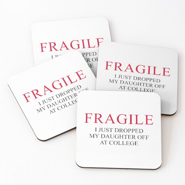 Item preview, "Fragile – I Just Dropped My Daughter Off at College | Funny Emotional Parent Design for Proud College Mom or Dad" designed and sold by artworkathome.