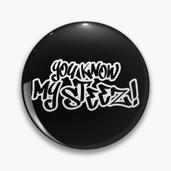 Item preview, You Know My Steez designed and sold by MerchHouse.