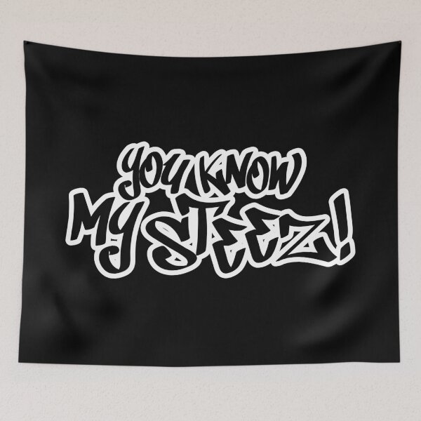 Item preview, You Know My Steez designed and sold by MerchHouse.