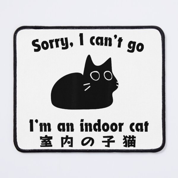 Item preview, Sorry I Can't Go I'm an Indoor Cat Funny Indoor Kitten T-Shirt designed and sold by SaboCollita.