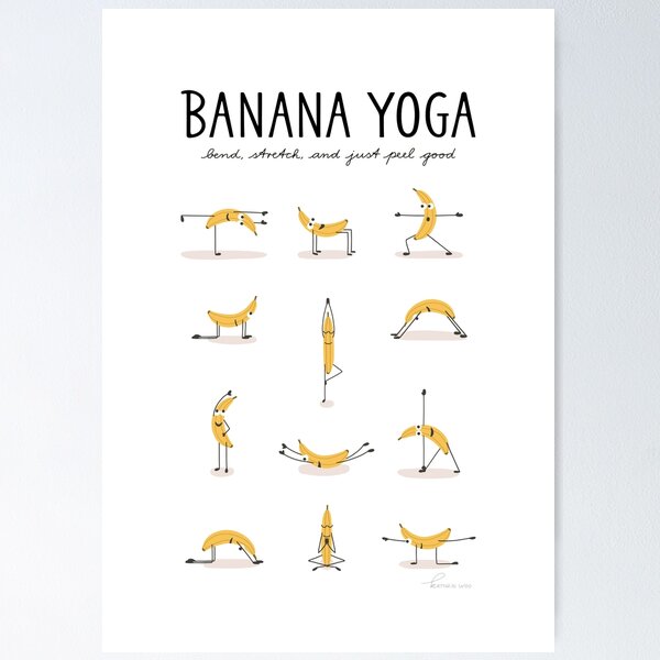 Item preview, Banana Yoga | Fun and Witty Art Print for Yoga Lovers designed and sold by Kathrin  Woo.