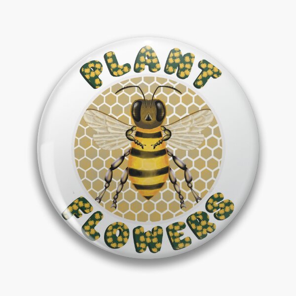Item preview, Plant Flowers - Keep Bees Happy! designed and sold by KateVanFloofno1.