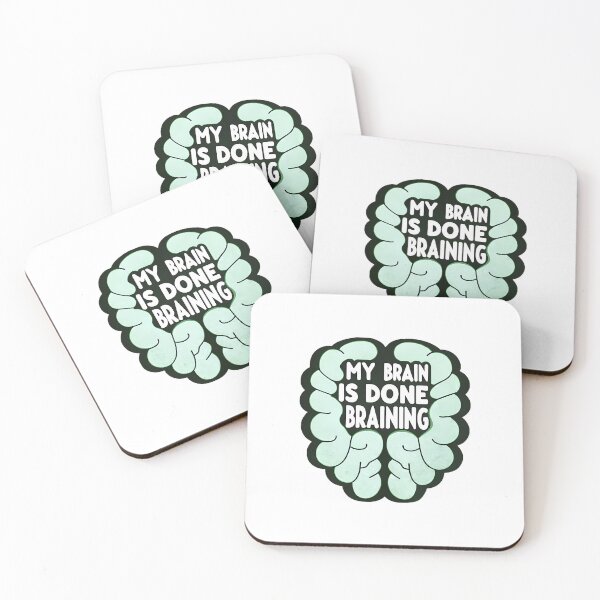 Item preview, My Brain is done Braining designed and sold by mvommen.