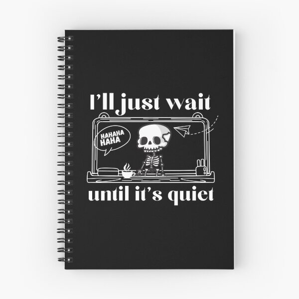 Item preview, I'll just wait until it's quiet Teacher T-Shirt Classic Design designed and sold by OldSkullDesigns.