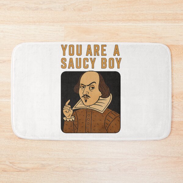Item preview, You Are a Saucy Boy – Shakespeare Expression designed and sold by Places On Earth.
