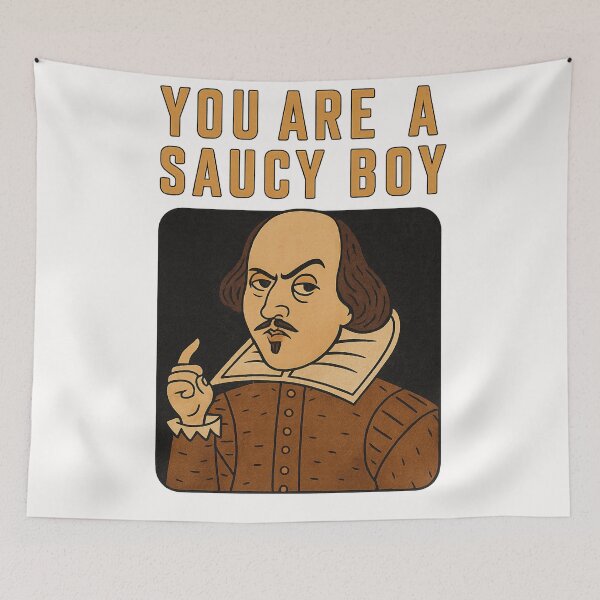Item preview, You Are a Saucy Boy – Shakespeare Expression designed and sold by Places On Earth.