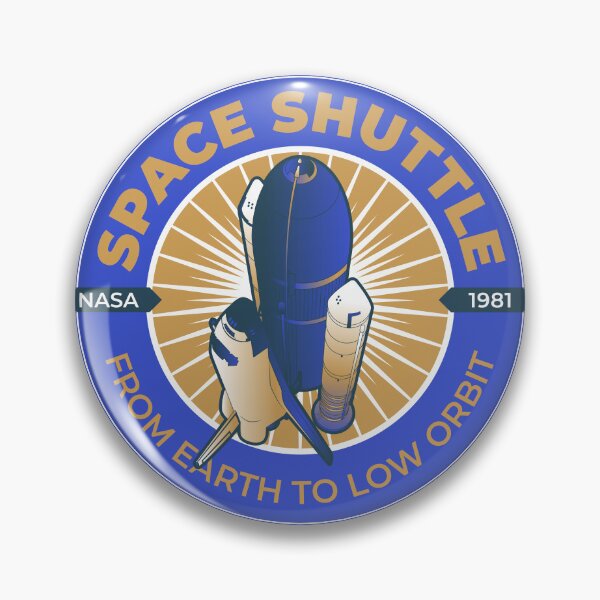 Item preview, Space Shuttle. From Earth to Low Orbit. NASA 1981 Commemorative Badge designed and sold by BGALAXY.