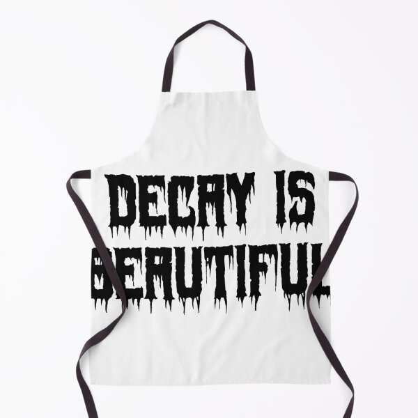 Item preview, Decay is Beautiful designed and sold by Ninjacatoff.