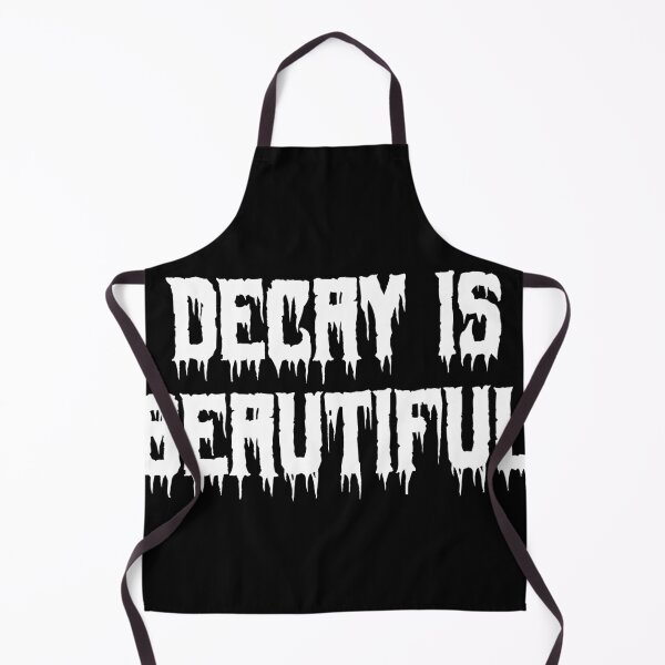 Item preview, Decay is Beautiful designed and sold by Ninjacatoff.