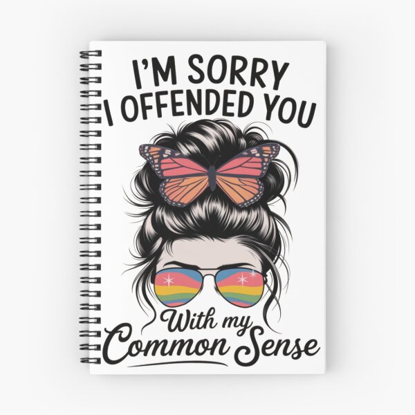 Item preview, I'm Sorry I Offended You With My Common Sense Funny designed and sold by ConceptualVibes.