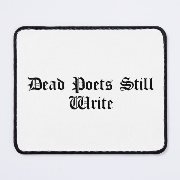 Item preview, Dead Poets Still Write designed and sold by Ninjacatoff.