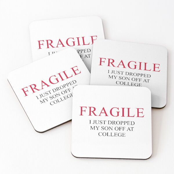 Item preview, "Fragile – I Just Dropped My Son Off at College | Funny Emotional Parent Design for Proud College Mom or Dad" designed and sold by artworkathome.