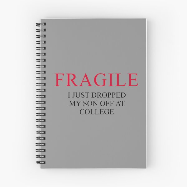 Item preview, "Fragile – I Just Dropped My Son Off at College | Funny Emotional Parent Design for Proud College Mom or Dad" designed and sold by artworkathome.