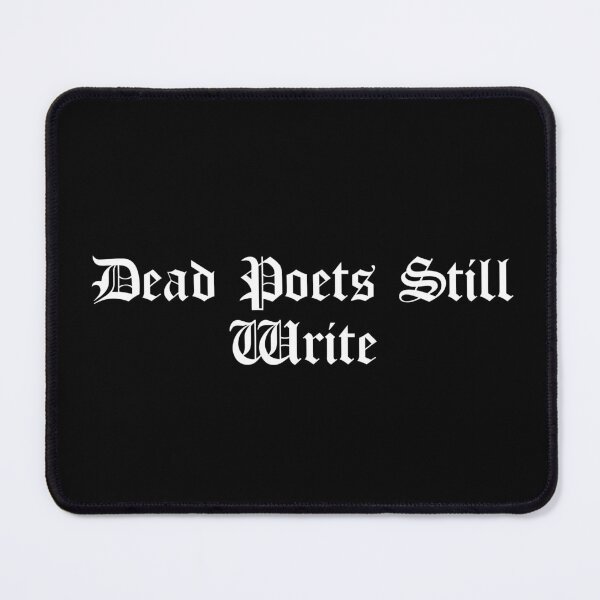 Item preview, Dead Poets Still Write designed and sold by Ninjacatoff.