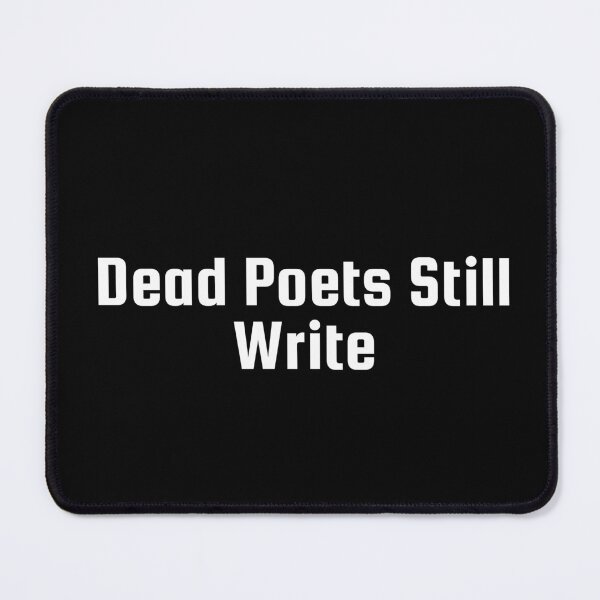 Item preview, Dead Poets Still Write designed and sold by Ninjacatoff.