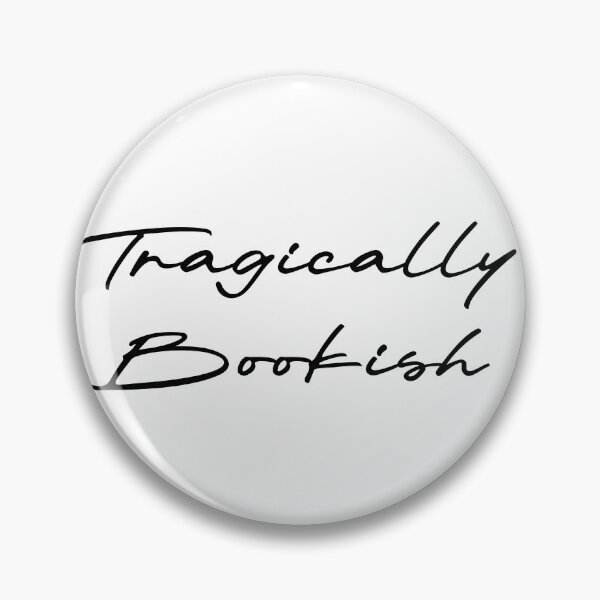 Item preview, Tragically Bookish designed and sold by Ninjacatoff.