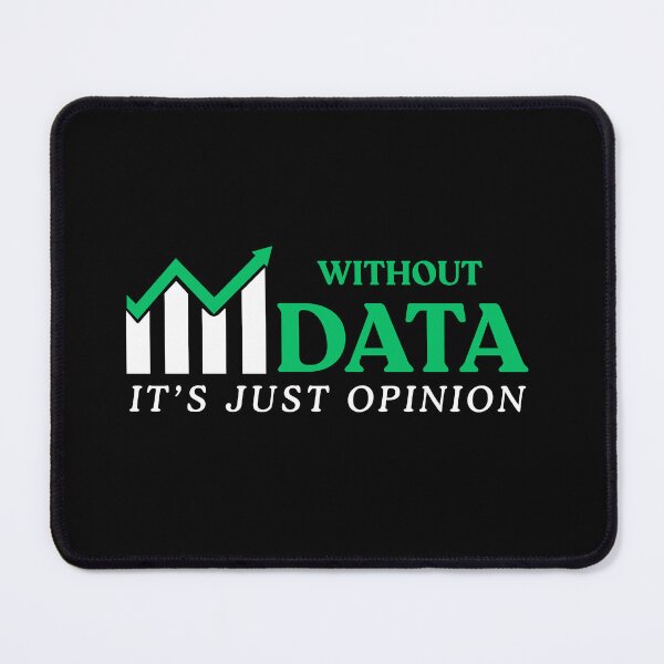 Item preview, Without Data It's Just Opinion Funny Data Enthusiast designed and sold by PetPanache.