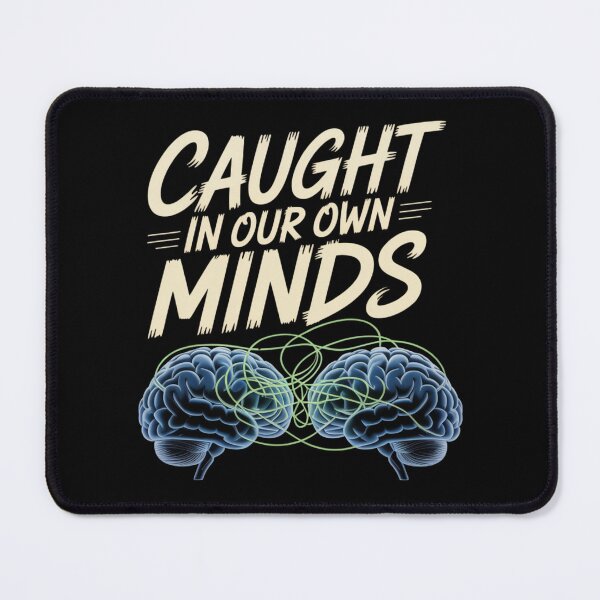 Item preview, Caught in Our Own Minds – Thoughtful & Relatable Mental Health Design designed and sold by RDRdesign.