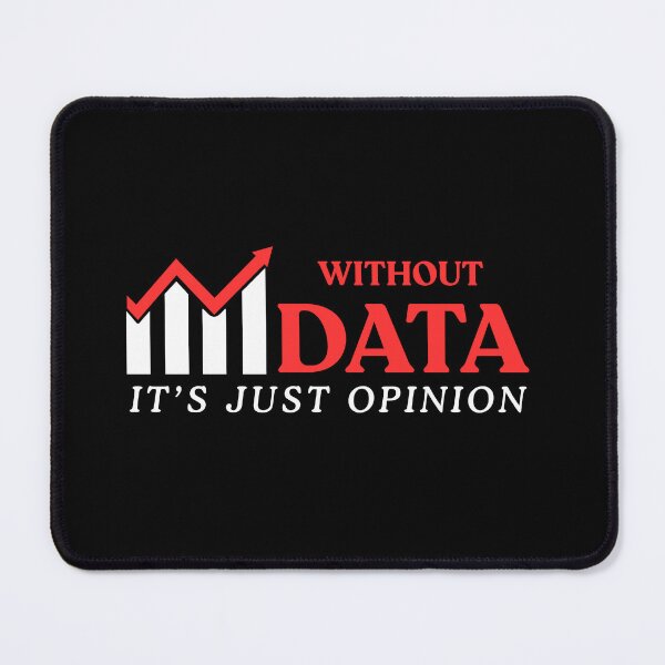 Item preview, Without Data It's Just Opinion Funny Data Enthusiast designed and sold by PetPanache.
