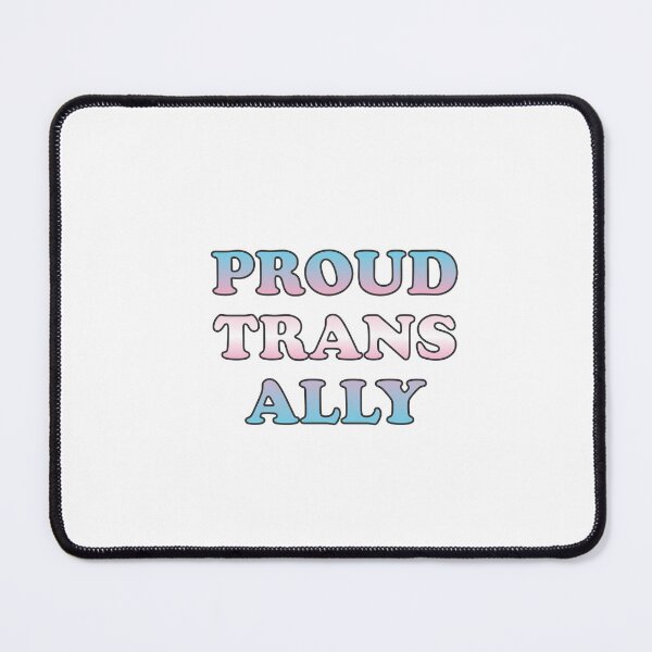 Item preview, Proud Trans Ally designed and sold by Inspirationmotivation.