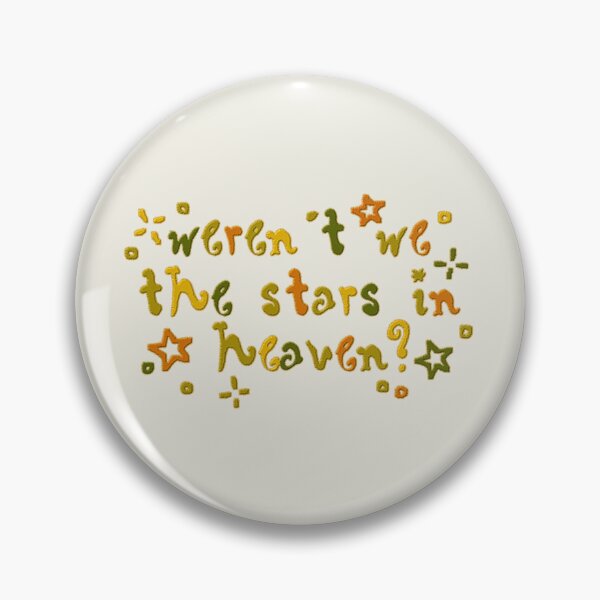 Item preview, weren't we the stars in heaven anything adrienne lenker lyrics designed and sold by Kyna Arts.