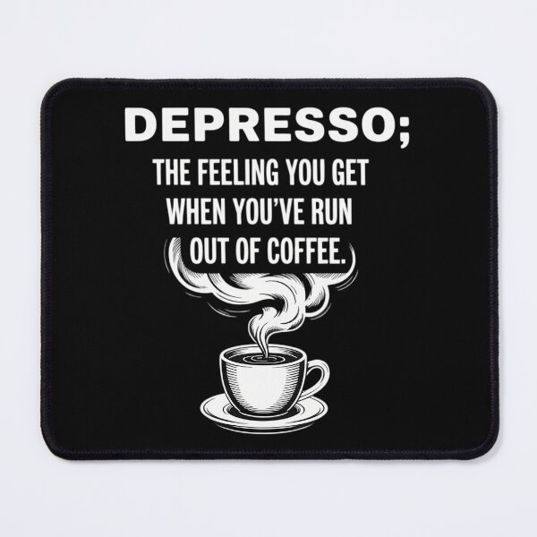 Item preview, Depresso Feeling You've Run Out Of Coffee Depression designed and sold by CookWorldLaughs.