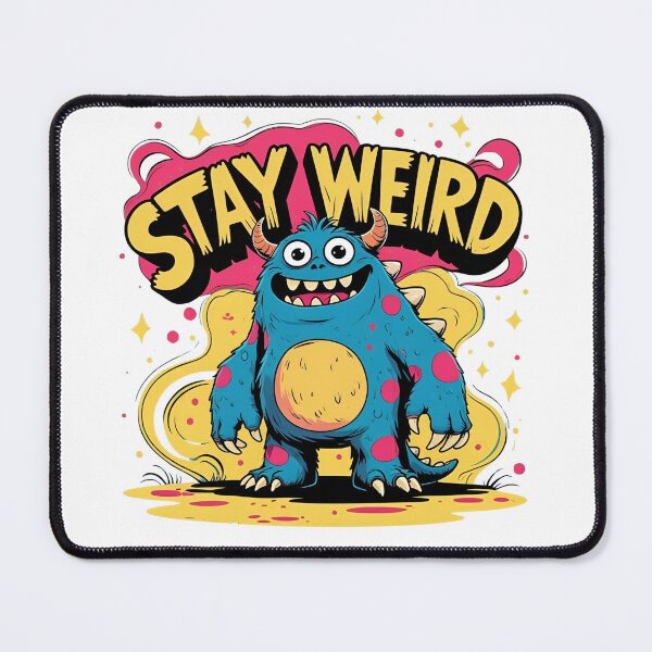 Item preview, Stay weird designed and sold by whatthefoxsays.