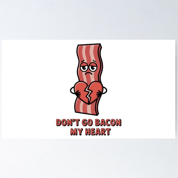 Artikelvorschau, Don't Go Bacon My Heart – Lustiges Bacon-Liebesdesign entworfen und verkauft von Silly Shapes Co..