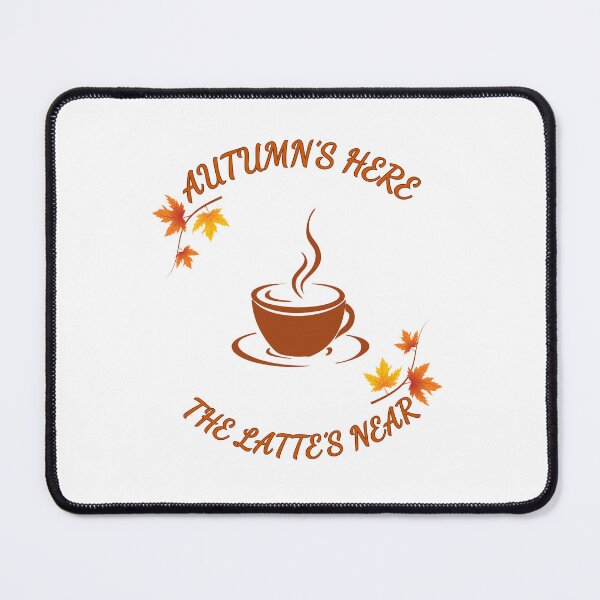 Item preview, Autumn Here, Latte’s Near designed and sold by BeBetterPeople.