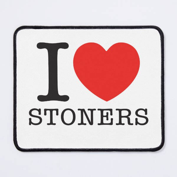 Item preview, I LOVE STONERS designed and sold by shitpostee.