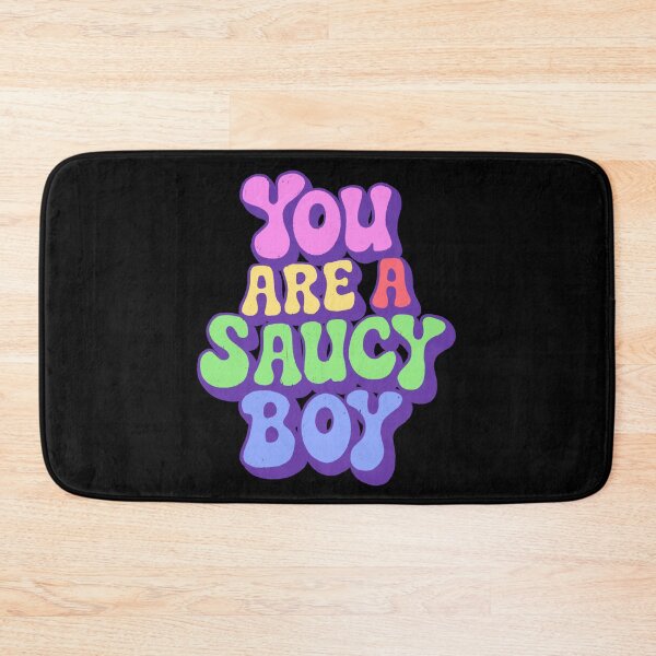 Item preview, You are a saucy boy designed and sold by IHateDumplings.