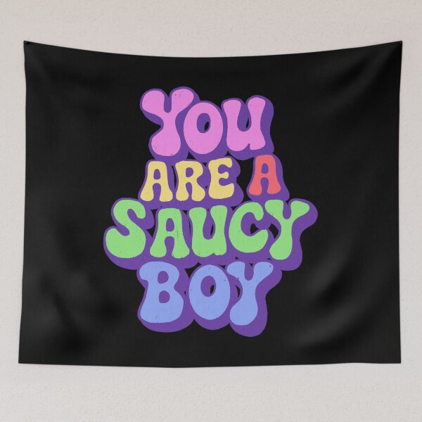 Item preview, You are a saucy boy designed and sold by IHateDumplings.