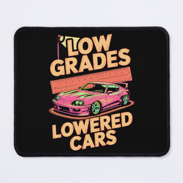 Item preview, Low Grades Lowered Cars Funny Car Meme designed and sold by MonkiFlipp.