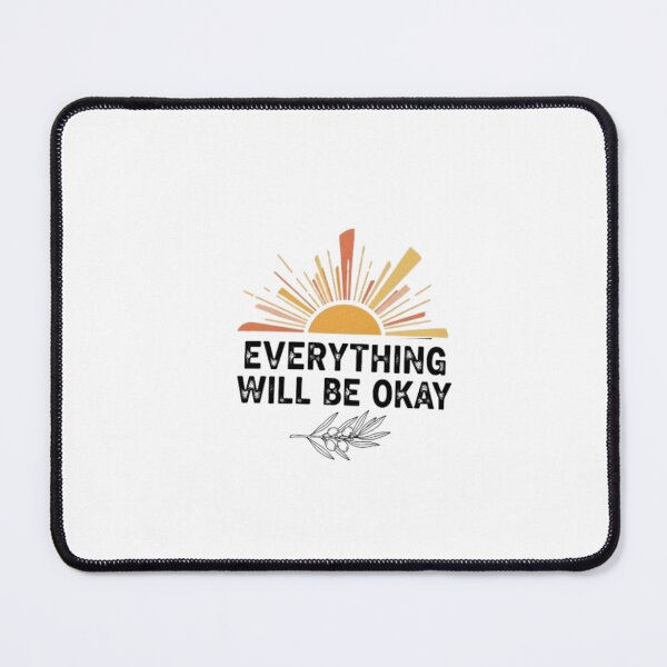 Item preview, EVERYTHING WILL BE OKAY  . INSPIRATION  designed and sold by Obinne.