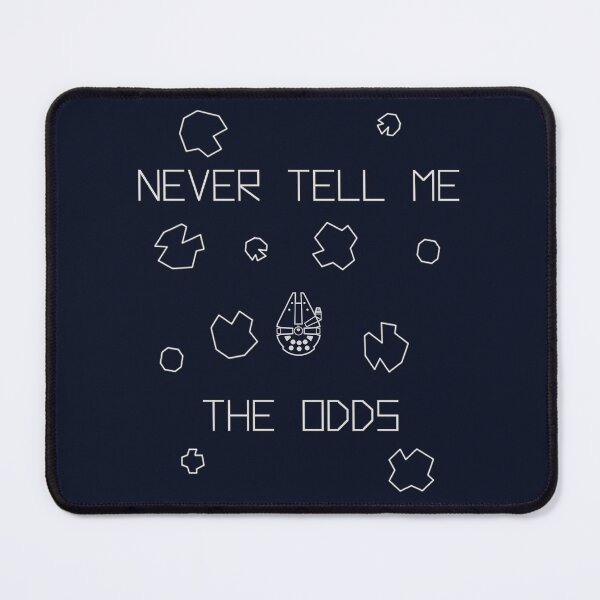Item preview, Never Tell Me The Odds (SciFi Parody) designed and sold by Fanarchist.