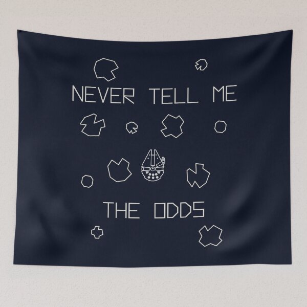 Item preview, Never Tell Me The Odds (SciFi Parody) designed and sold by Fanarchist.