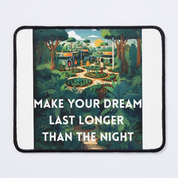 Item preview, Make Your Dream Last Longer Than the Night designed and sold by ReFuture.