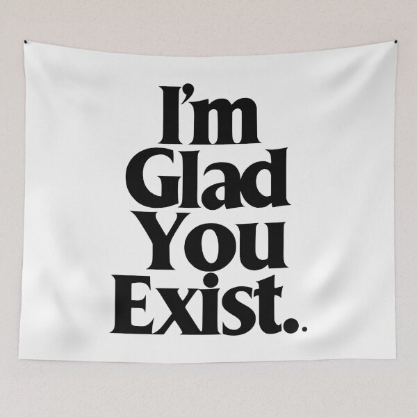 Item preview, I'm Glad You Exist #04 – Minimalist Typography for T-Shirt & Gifts. designed and sold by MyAceCrafts.