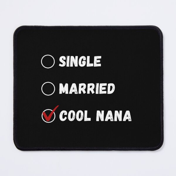 Item preview, Single Married Cool Nana, Funny Grandmother Shirt designed and sold by Sleepy Cat Design.