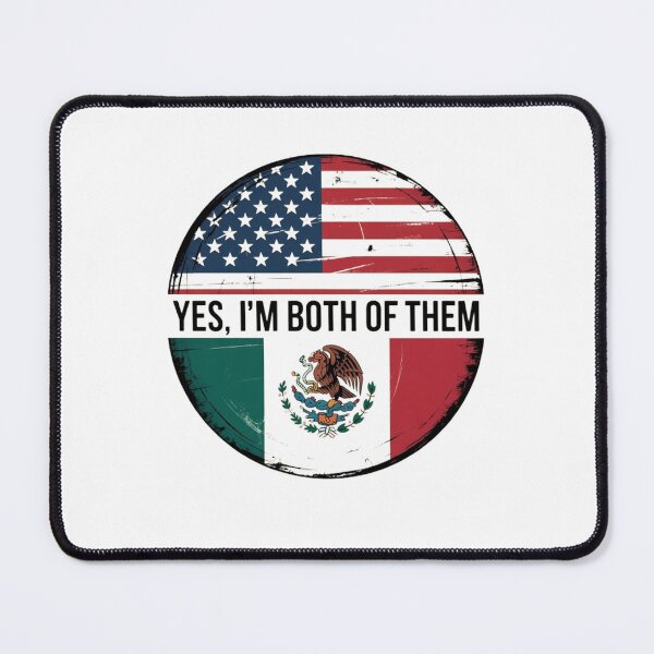 Item preview, Yes I'm Both of Them Mexican And American designed and sold by BHMARTS.