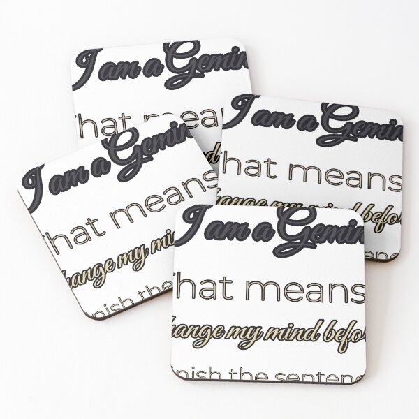 Item preview, I Am A Gemini That Means I Change My Mind Before I Finish The Sentence designed and sold by TheIconSmith.